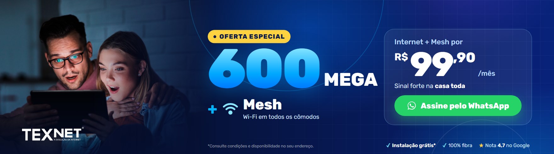 600 Mega + Mesh por R$ 99,90 por mês